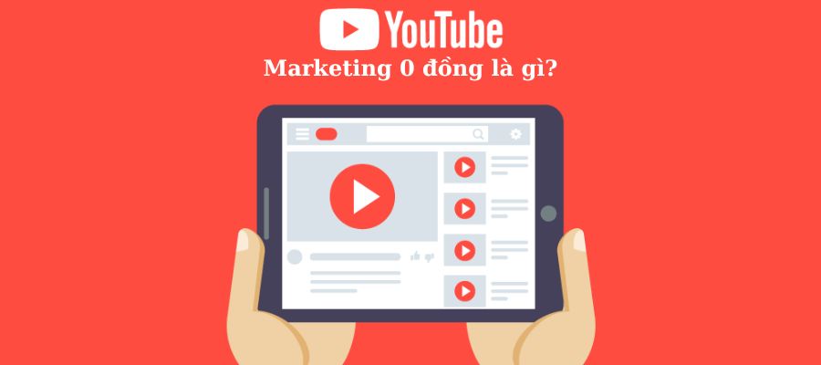 Youtube marketing 0 đồng
