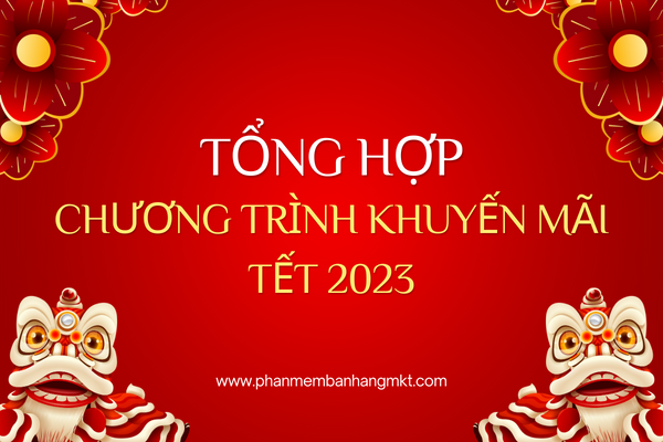 Tổng hợp 5 chương trình khuyến mãi Tết 2023
