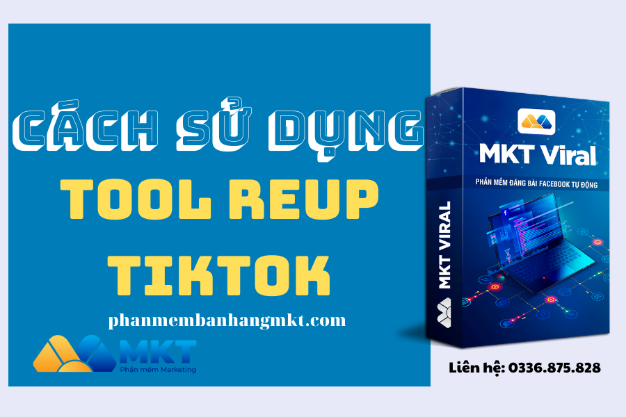 Cách Sử Dụng Tool Reup Tiktok
