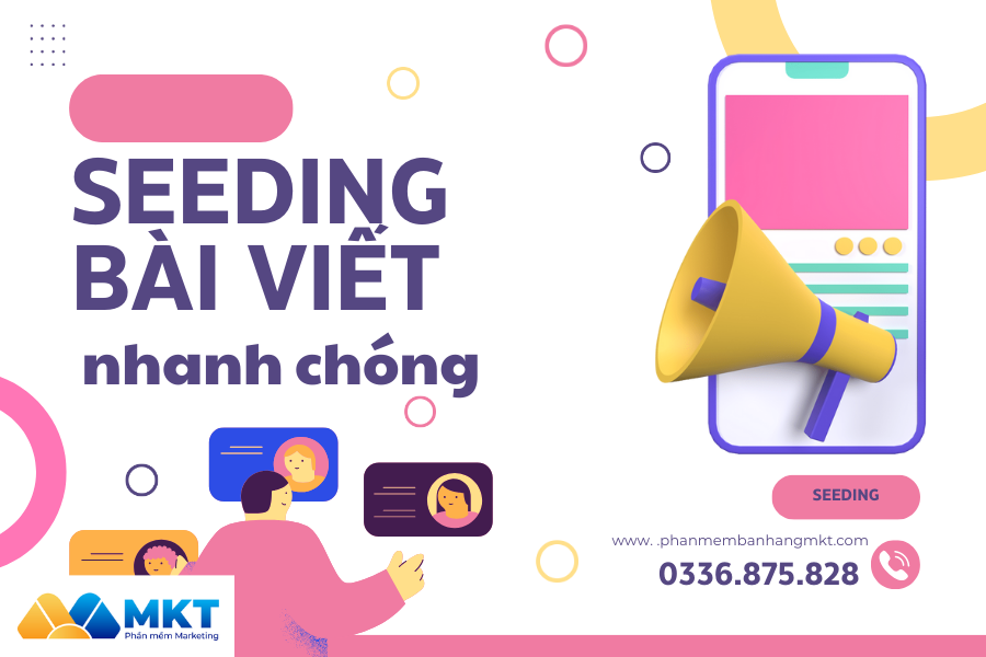 Seeding Bài Viết Nhanh Chóng Seeding Bài Viết Nhanh Chóng