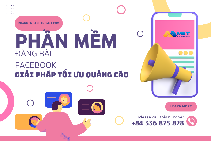 Phần Mềm Đăng Bài Facebook: Giải Pháp Tối Ưu Quảng Cáo