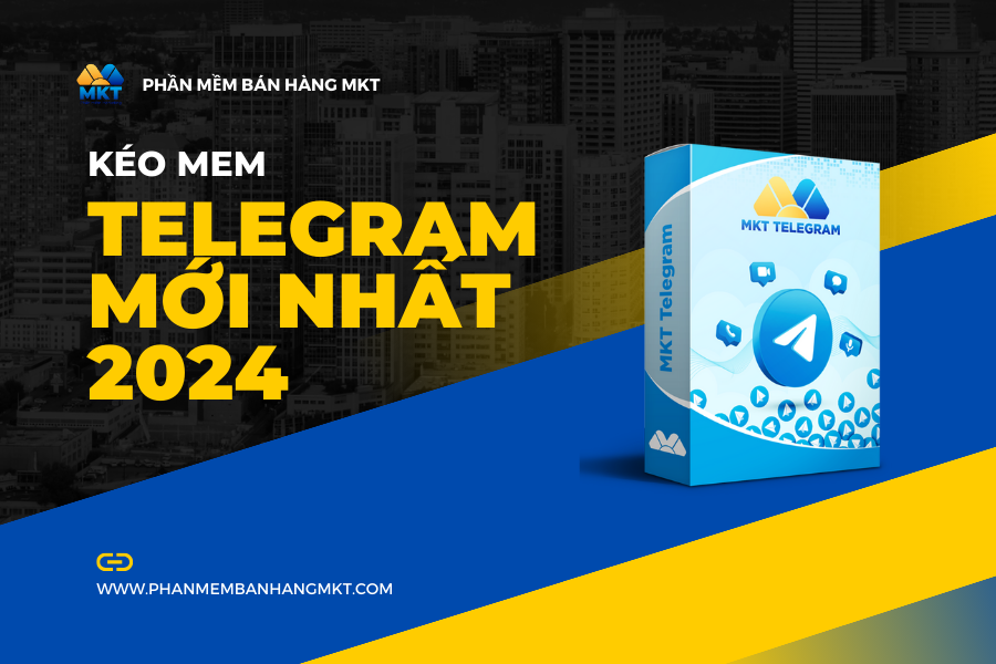 Kéo Mem Telegram Mới Nhất 2024