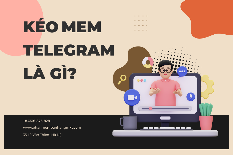 Kéo Mem Telegram Là Gì? Kéo Mem Telegram Là Gì?