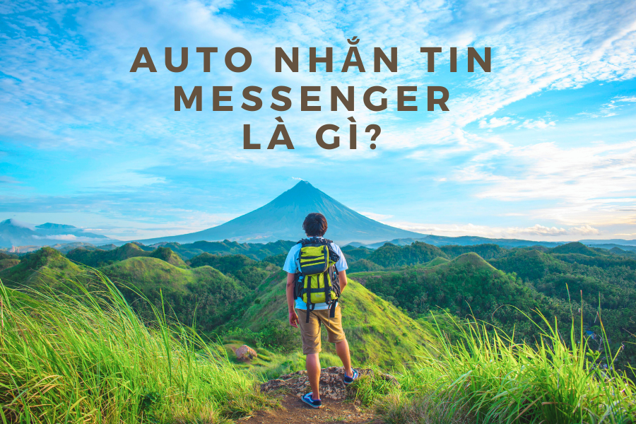 Auto Nhắn Tin Messenger Là Gì?
