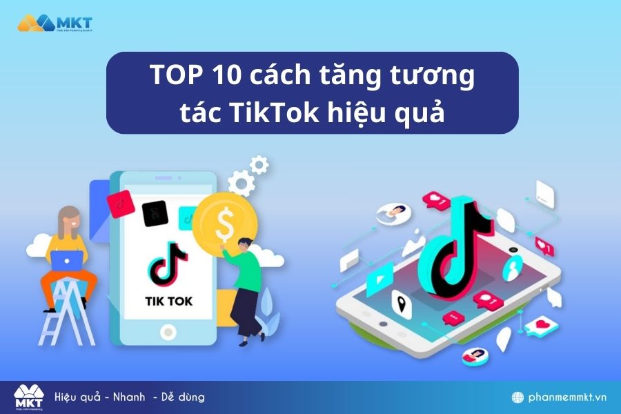 10 cách tăng tương tác TikTok hiệu quả