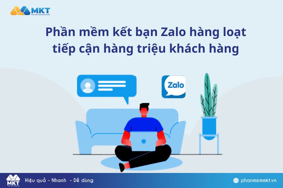 Phần mềm kết bạn Zalo hàng loạt