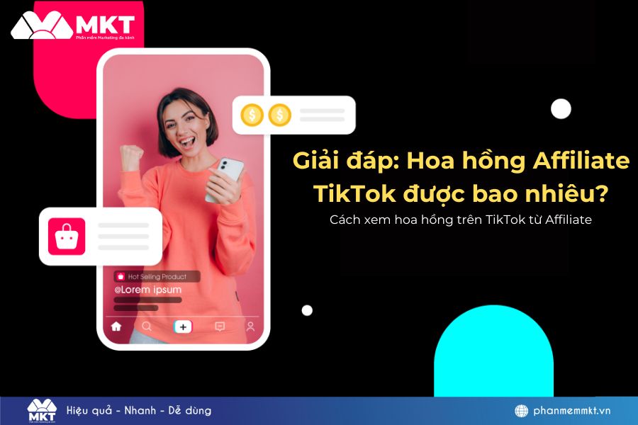 Giải đáp: Hoa hồng Affiliate TikTok được bao nhiêu?