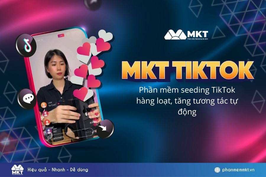 Phần mềm MKT TikTok
