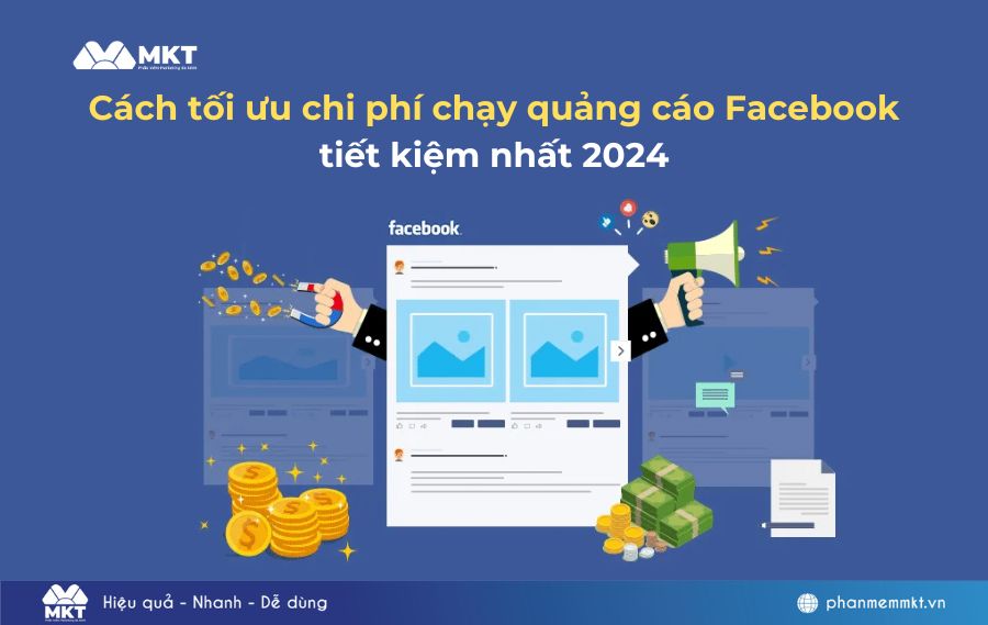 Cách tối ưu chi phí chạy quảng cáo Facebook tiết kiệm nhất 2024