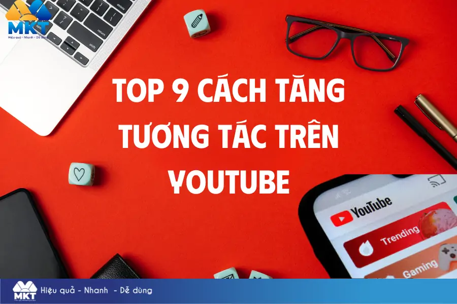 Top 9 cách tăng tương tác trên Youtube