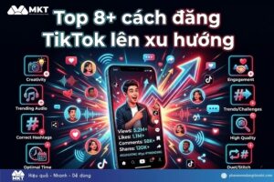 Cách đăng TikTok lên xu hướng