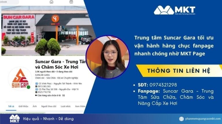 Trung tâm xe hơi Suncar Gara tối ưu vận hành hàng chục fanpage hiệu quả nhờ MKT Page